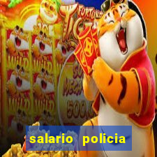 salario policia civil da bahia